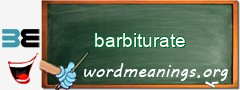 WordMeaning blackboard for barbiturate